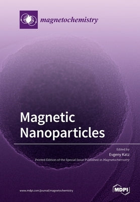 Magnetic Nanoparticles by Katz, Evgeny