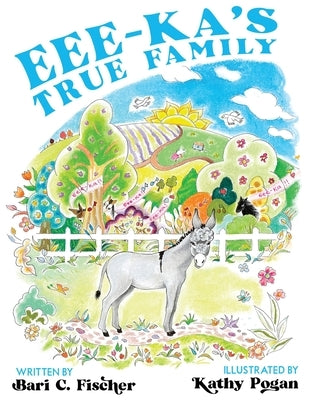 Eee-ka's True Family by Fischer, Bari