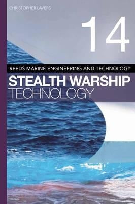 Reeds Vol 14: Stealth Warship Technology by Lavers, Christopher