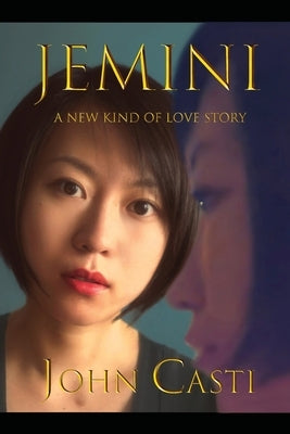 Jemini: A New Kind of Love Story by Casti, John