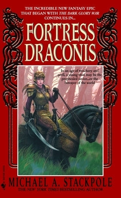 Fortress Draconis: Book One of the Dragoncrown War Cycle by Stackpole, Michael A.