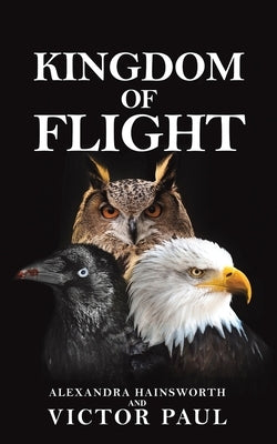 Kingdom of Flight by Hainsworth, Alexandra