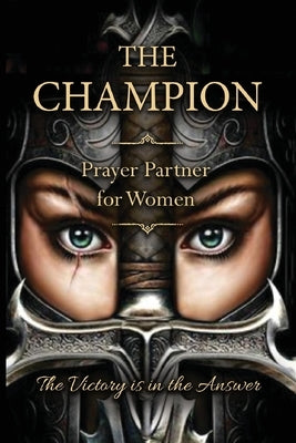 The Champion: Prayer Partner for Women of Valor by Harrelson, David