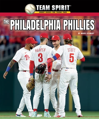The Philadelphia Phillies by Stewart, Mark