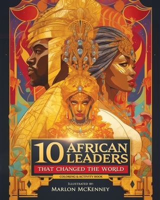 10 African Leaders that Changed the World: Coloring & Activity Book by McKenney, Marlon