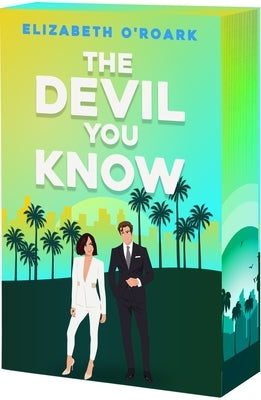 The Devil You Know by O'Roark, Elizabeth