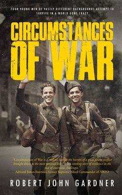 Circumstances of War by Gardner, Robert John
