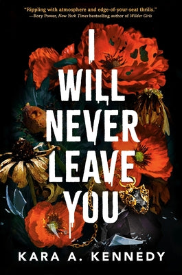 I Will Never Leave You by Kennedy, Kara A.