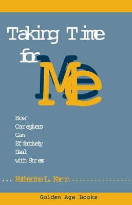 Taking Time for Me by Karr, Katherine L.