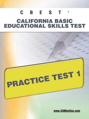 CBEST CA Basic Educational Skills Test Practice Test 1 by Wynne, Sharon A.