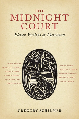 The Midnight Court: Eleven Versions of Merriman by Schirmer, Gregory A.
