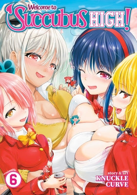 Welcome to Succubus High! Vol. 6 by Curve, Knuckle
