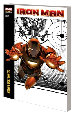 Iron Man Modern Era Epic Collection: World's Most Wanted by Fraction, Matt