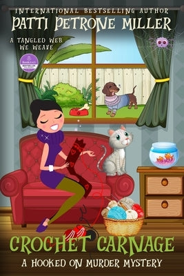 Crochet Carnage by Petrone Miller, Patti