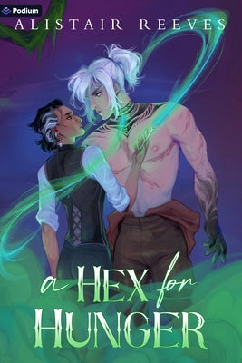 A Hex for Hunger: A Romantasy by Reeves, Alistair