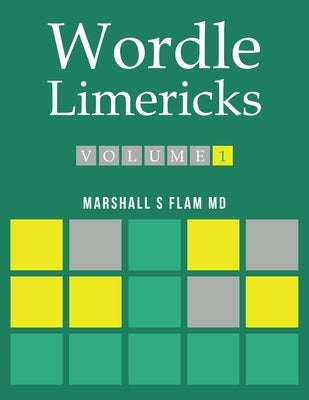Wordle Limericks: Flamericks by Flam, Marshall S.