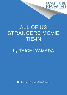 All of Us Strangers [Movie Tie-In] by Yamada, Taichi