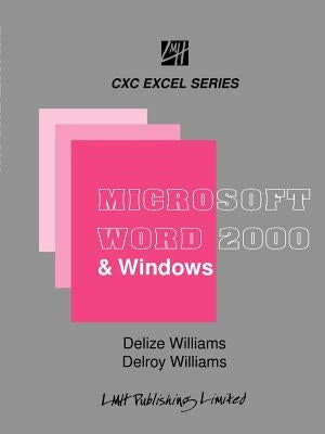 Microsoft Word & Windows for CXC Students & Beginners by Williams, Delize