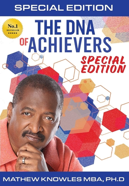 The DNA of Achievers: 10 Traits of Highly Successful Professionals by Knowles Ph. D., Mathew