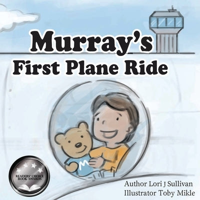 Murray's First Plane Ride by Sullivan, Lori J.