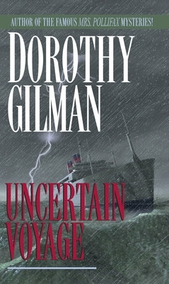 Uncertain Voyage: Uncertain Voyage: A Novel by Gilman, Dorothy