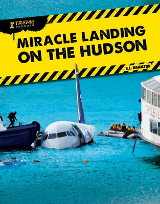 Miracle Landing on the Hudson by Hamilton, Sue L.