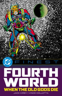 DC Finest: Fourth World: When the Old Gods Die by Kirby, Jack