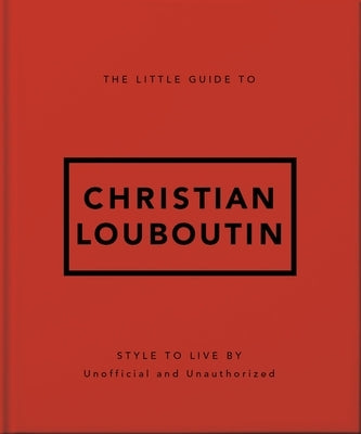 The Little Guide to Christian Louboutin by Oh
