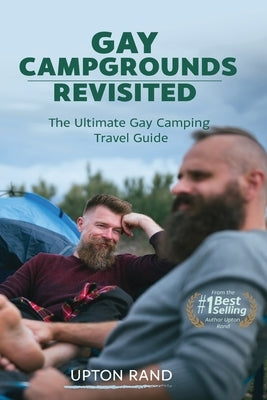 Gay Campgrounds Revisited by Rand, Upton