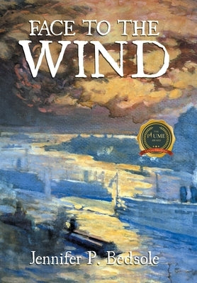 Face to the Wind by Bedsole, Jennifer P.