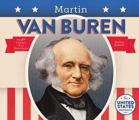 Martin Van Buren by Rumsch, Breann