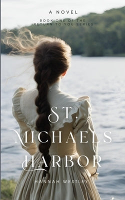 St. Michaels Harbor by Westley, Hannah