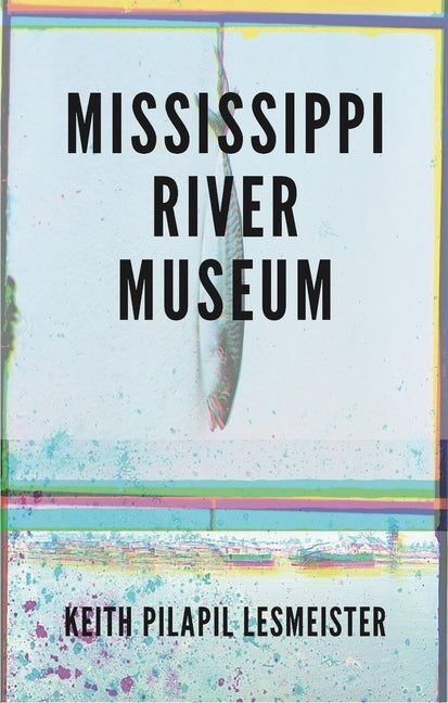 Mississippi River Museum by Pilapil Lesmeister, Keith
