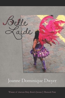 Belle Laide by Dwyer, Joanne Dominique