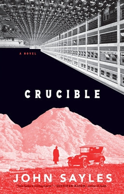 Crucible by Sayles, John