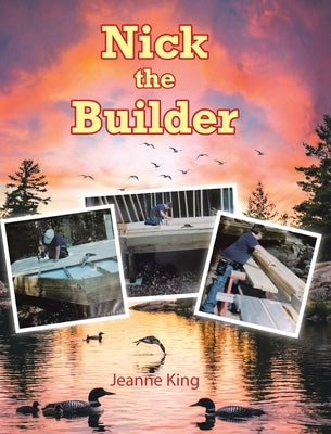 Nick the Builder by King, Jeanne