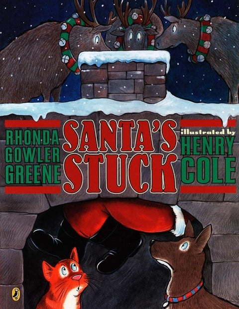 Santa's Stuck by Greene, Rhonda Gowler