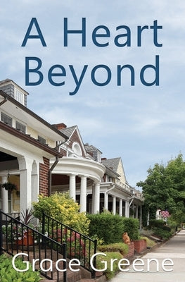 A Heart Beyond by Greene, Grace