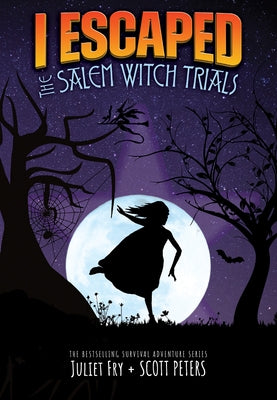 I Escaped the Salem Witch Trials by Fry, Juliet