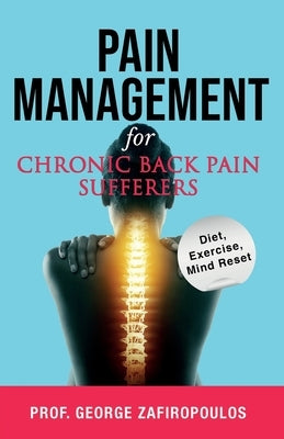 Pain Management for Chronic Back Pain Sufferers by Z, George