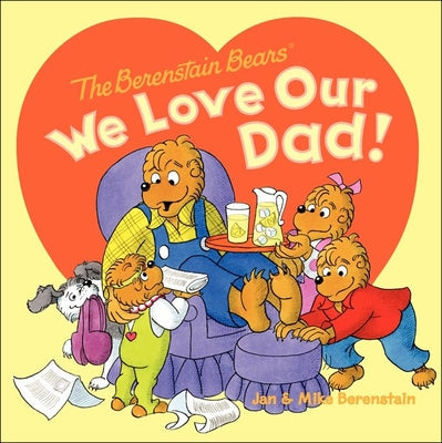 We Love Our Dad! by Berenstain, Jan