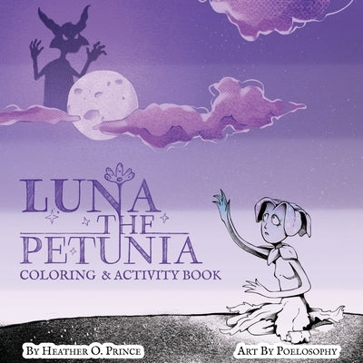 Luna The Petunia Coloring and Activity Book by O. Prince, Heather