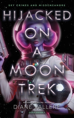 Hijacked on a Moon Trek: Saturn Night Fever by Vallere, Diane