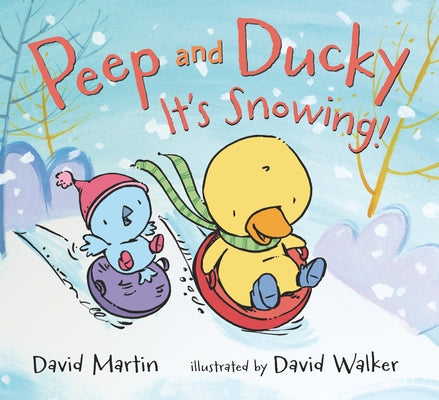 Peep and Ducky It's Snowing! by Martin, David