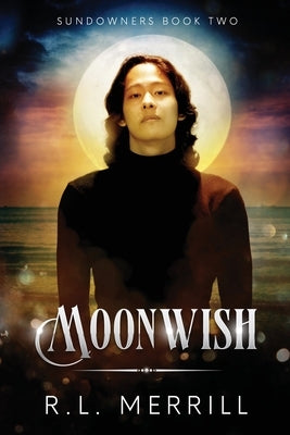 Moonwish by Merrill, R. L.