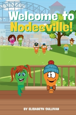 Welcome to Nodesville by Sullivan, Elizabeth