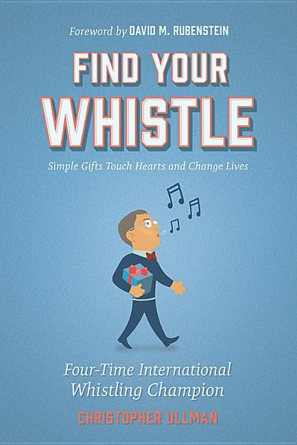 Find Your Whistle by Ullman, Christopher