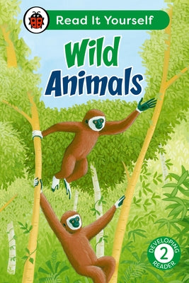 Wild Animals: Read It Yourself - Level 2 Developing Reader by Ladybird