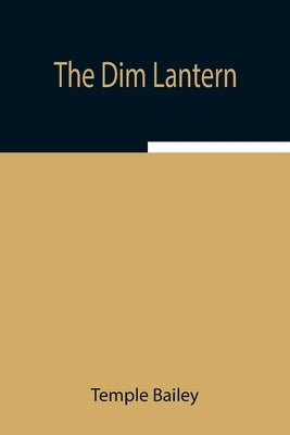 The Dim Lantern by Bailey, Temple