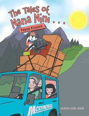 The Tales of Nana Nini . . .: Nana Knows by Ashe, Susan Edie